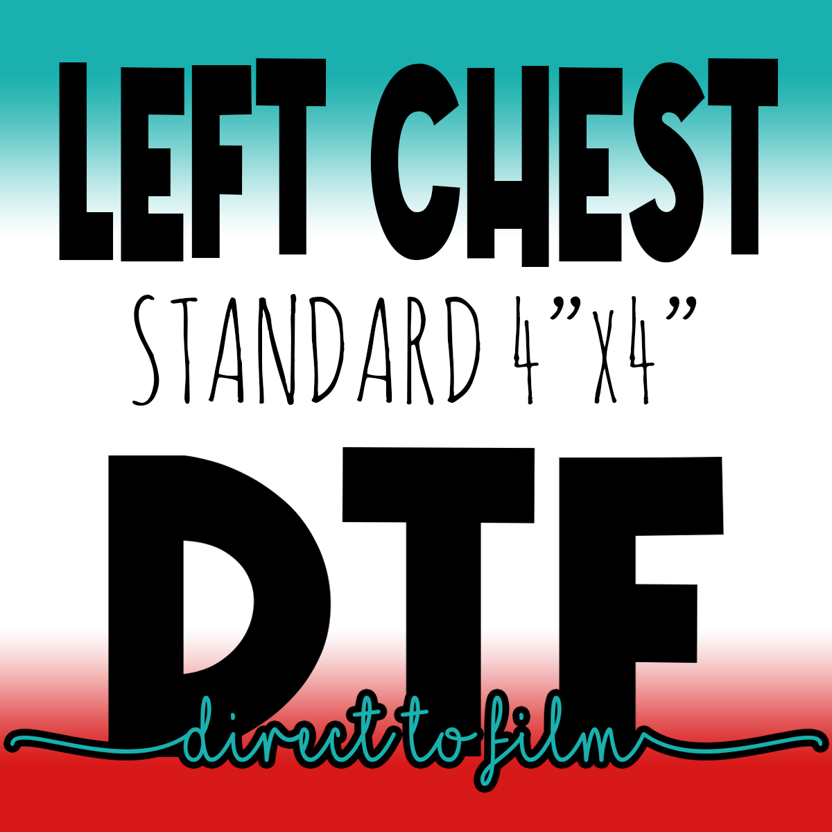 DTF Left Chest Transfer 4"x4"