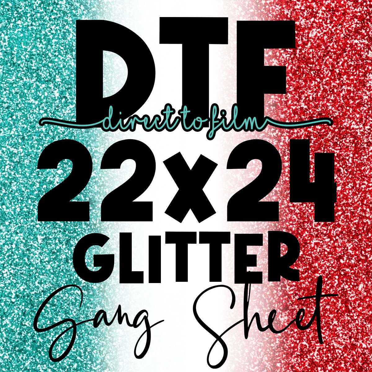 DTF Glitter Gang Sheet 22"x24"