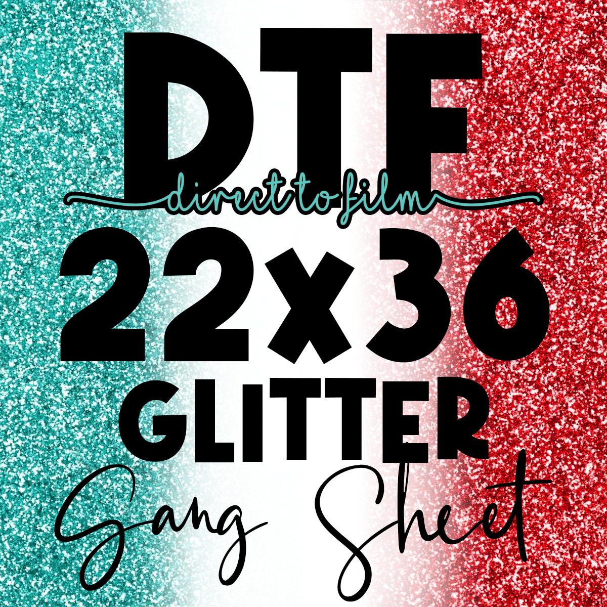 DTF Glitter Gang Sheet 22"x36"