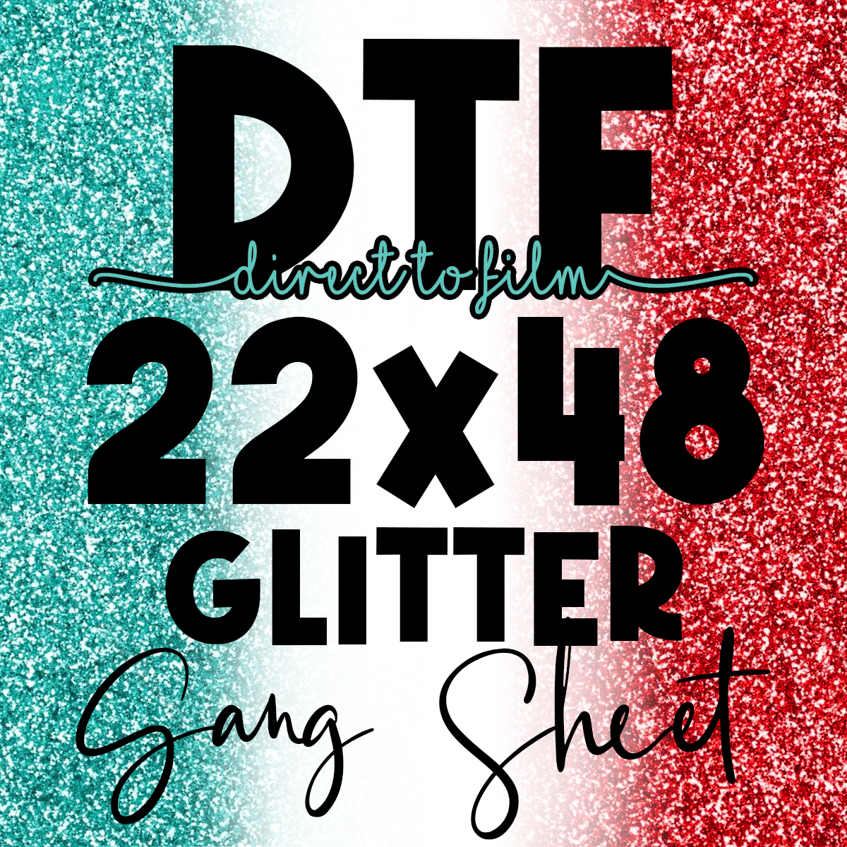 DTF Glitter Gang Sheet 22"x48"