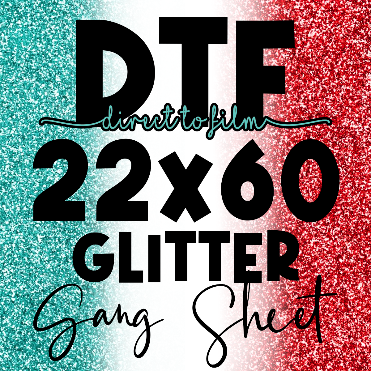 DTF Glitter Gang Sheet 22"x60"