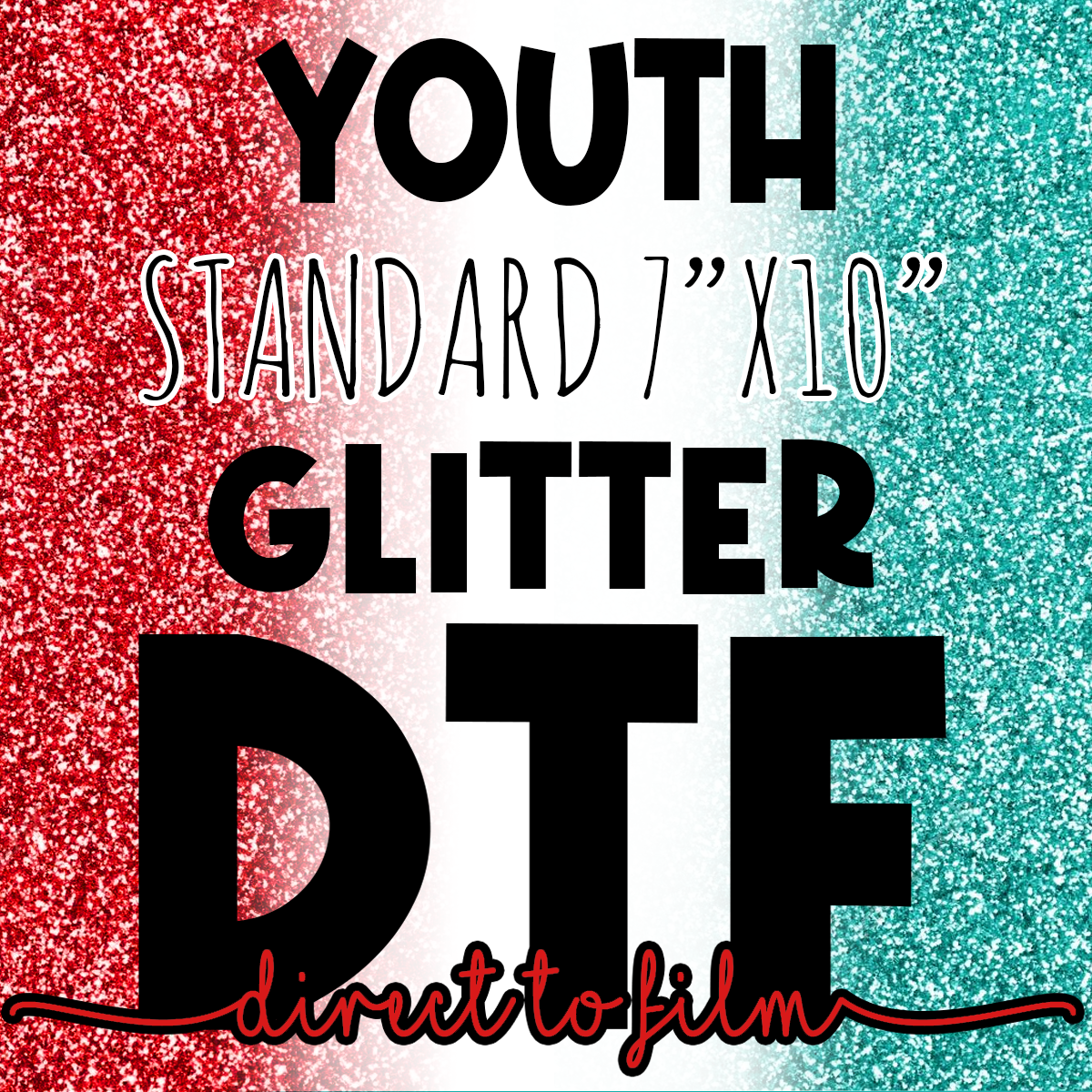 DTF Glitter Youth Transfer 7"x10"