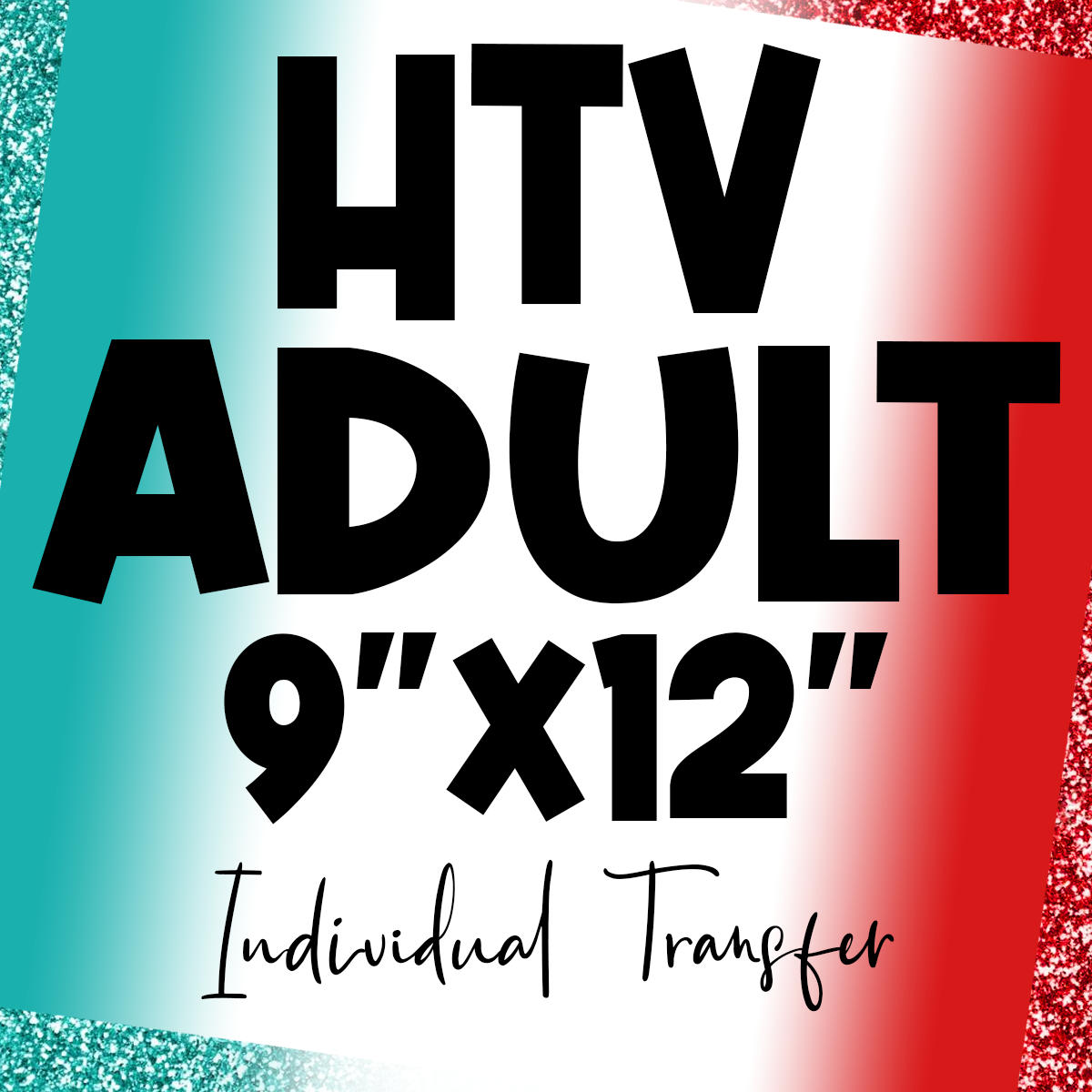 HTV Adult Individual Transfer 9"x12"